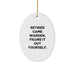 Game Warden Gifts, Oval Ornament, 'Retired Game Warden. Figure It Out Yourself.' Quote, Christmas Unique Gifts from Family, Game Warden Oval Ornament for Game Wardens - Image 1
