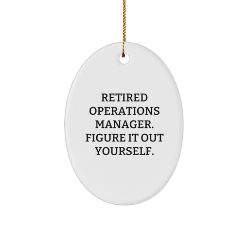 Funny Operations Manager Oval Ornament, 'Figure It Out Yourself' Quote, Gifts for Operations Manager, Christmas Unique Gifts from Friends - Image 1
