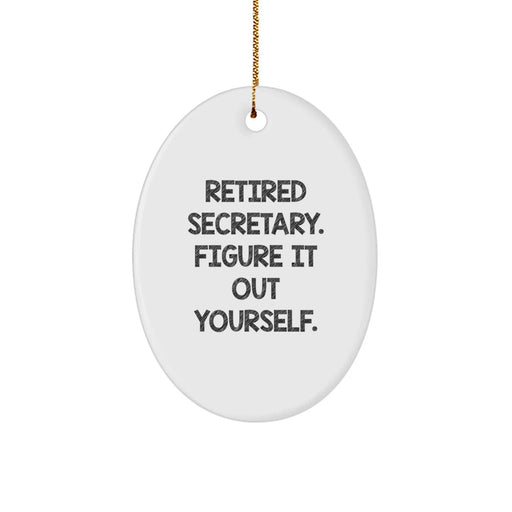 Funny Secretary Quote Oval Ornament Gifts from Friends to Secretary for Christmas - Image 1