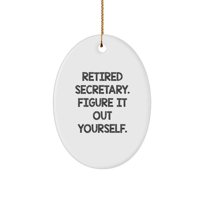 Funny Secretary Quote Oval Ornament Gifts from Friends to Secretary for Christmas - Image 1