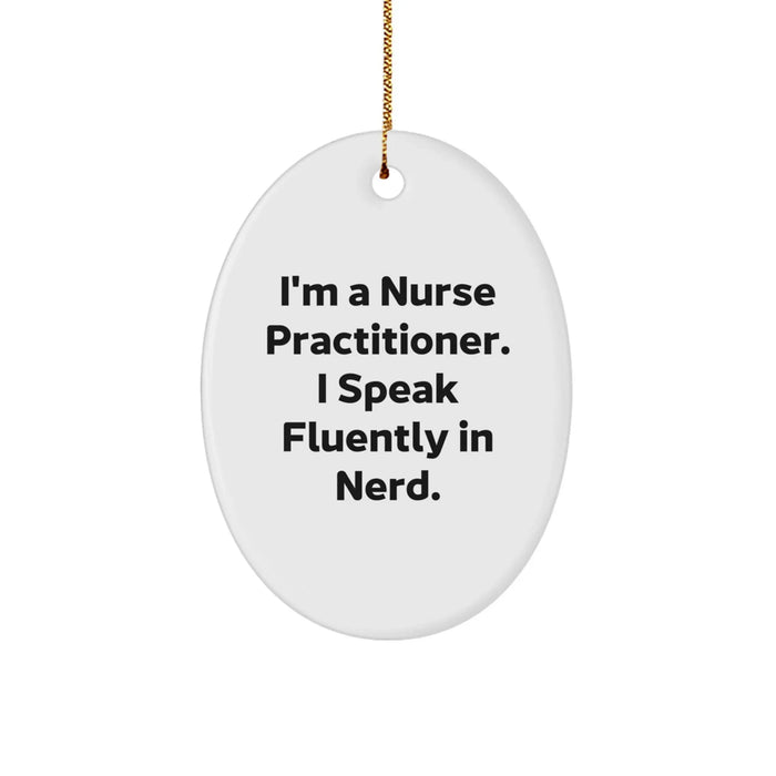 Funny Nurse Practitioner Gifts from Friends - I Speak Fluently In genius Oval Ornament, Christmas Memorable Presents for Her, By Her, or For Her - Image 1