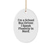 Funny School Bus Driver Gifts from Friends - Oval Ornament for School Bus Driver on Christmas - I'm A School Bus Driver. I Speak Fluently In genius. - Image 1