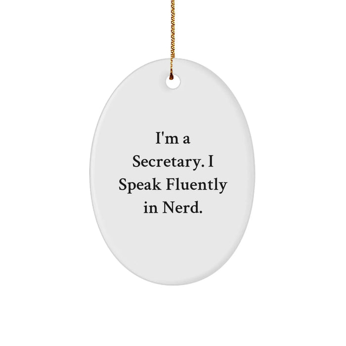 Funny Secretary Oval Ornament - Gifts for Secretary from Friends - Christmas Unique Gifts - Secretary I Speak Fluently In genius - Image 1