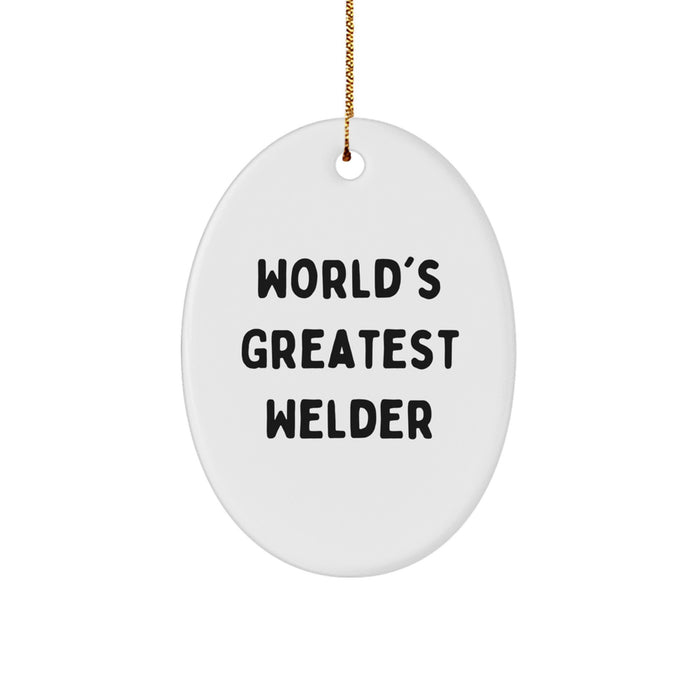 World's Greatest Welder Oval Ornament, Funny Christmas Unique Gift for Welder, Gifts from Family, Friends, or Coworkers - Image 1