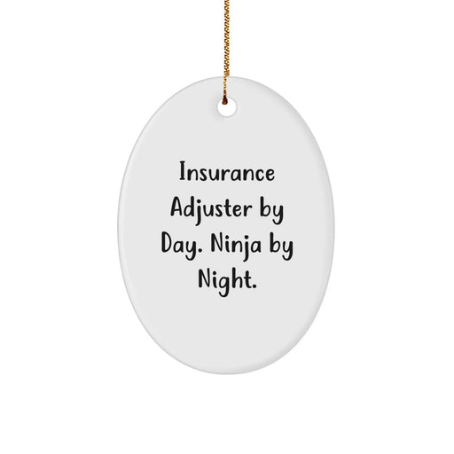 Funny Insurance Adjuster Gifts from Men - Oval Ornament for Insurance Adjuster By Day. Ninja By Night. Christmas Unique Gifts - Image 1