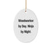 Woodworker Christmas Unique Gifts from Men to Woodworker Friends - Oval Ornament By 'Woodworker By Day. Ninja By Night.' - Image 1