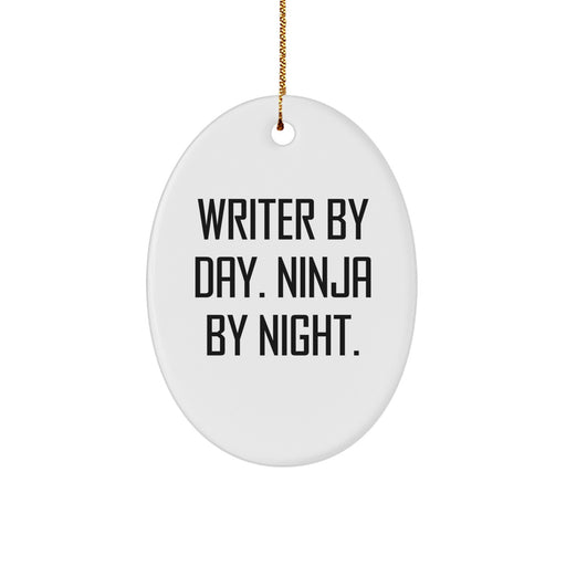 Writer Gifts from Men, Christmas Unique Oval Ornaments with Writer By Day. Ninja By Night. Quote for Writer Friends - Image 1