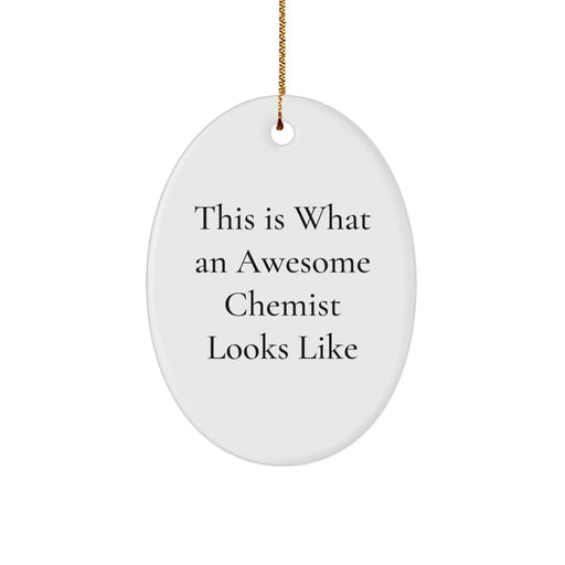 Funny Chemist Gifts for Men - Oval Ornament This Is 'What an Awesome Chemist Looks Like' Christmas Unique Presents from Friends - Image 1