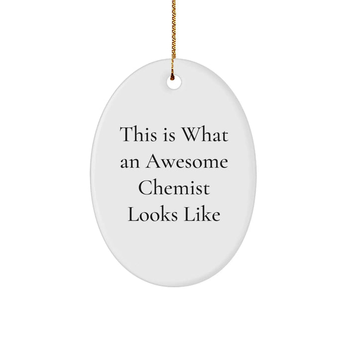 Funny Chemist Gifts for Men - Oval Ornament This Is 'What an Awesome Chemist Looks Like' Christmas Unique Presents from Friends - Image 1