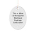 Funny Electrical Engineer Oval Ornament Gifts from Friends, Unique Christmas Decorations for Electrical Engineer Men, This Is What An Awesome Electrical Engineer Looks Like Oval Shaped Gift - Image 1