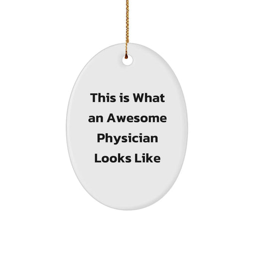 Funny Quote Physician Oval Ornament Gifts from Friends for Physician at Christmas - Image 1