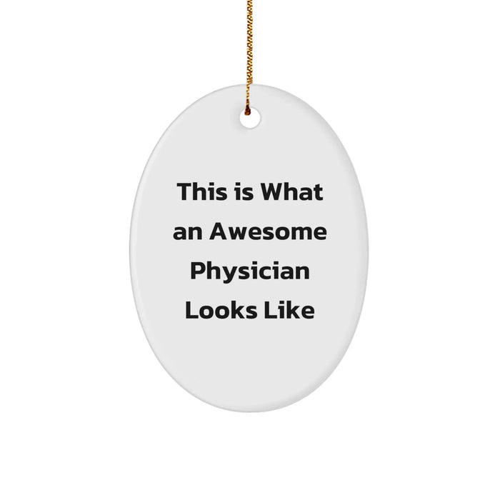 Funny Quote Physician Oval Ornament Gifts from Friends for Physician at Christmas - Image 1