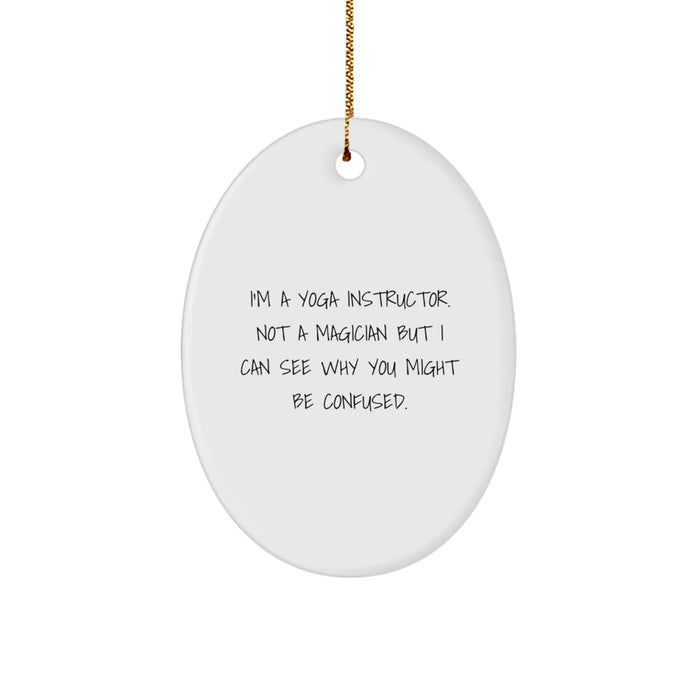 Funny Yoga Instructor Gifts from Friends, Unique Oval Ornament for Men, Women, or Coworkers, Christmas Unique Gifts - Image 1