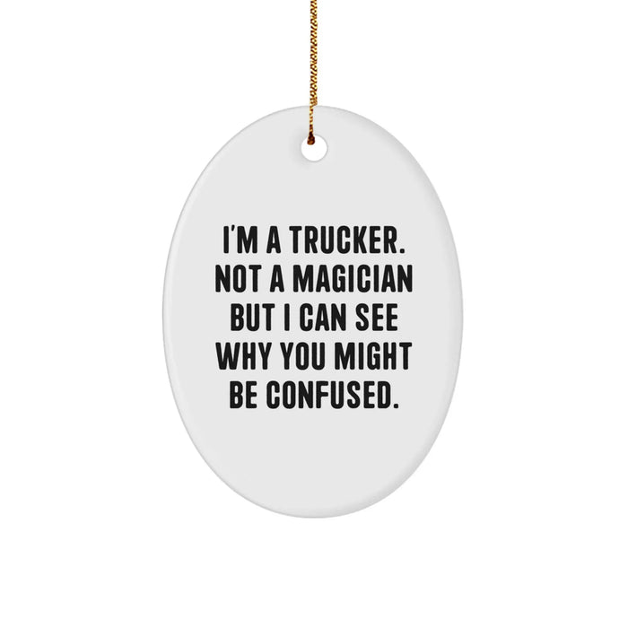 Funny Trucker Oval Ornament Gifts from Friends and Family for Christmas - Image 1
