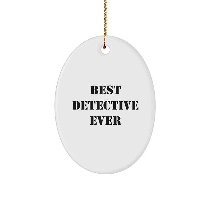 Funny Best Detective Ever Oval Ornament Gifts from Friends for Christmas - White Oval Shaped Detective Gift - Image 1