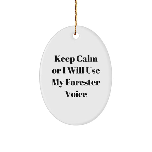 Forester Gifts - Keep Calm Or I Will Use My Forester Voice Oval Ornament, Funny Christmas Unique Gift, Gifts from Friends, Gifts for Forester, Oval Ornament for Forester, Forester Lover - Image 1
