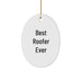 Funny Roofer Quote Gifts from Men to Friends - Best Roofer Ever Oval Ornament for Christmas Unique Gifts - Image 1