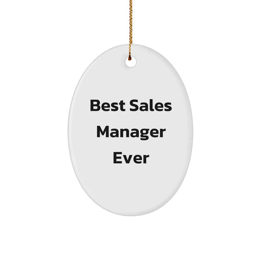 Funny Sales Manager Gifts for Men from Coworkers - Best Sales Manager Ever Oval Christmas Ornament - Image 1
