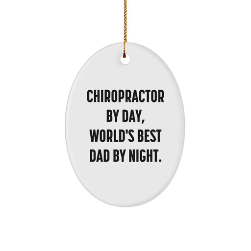 Funny Chiropractor Gifts by Chiropractor By Day, World's Best Dad By Night. Oval Ornament for Family, Friends, Christmas Unique Gifts - Image 1
