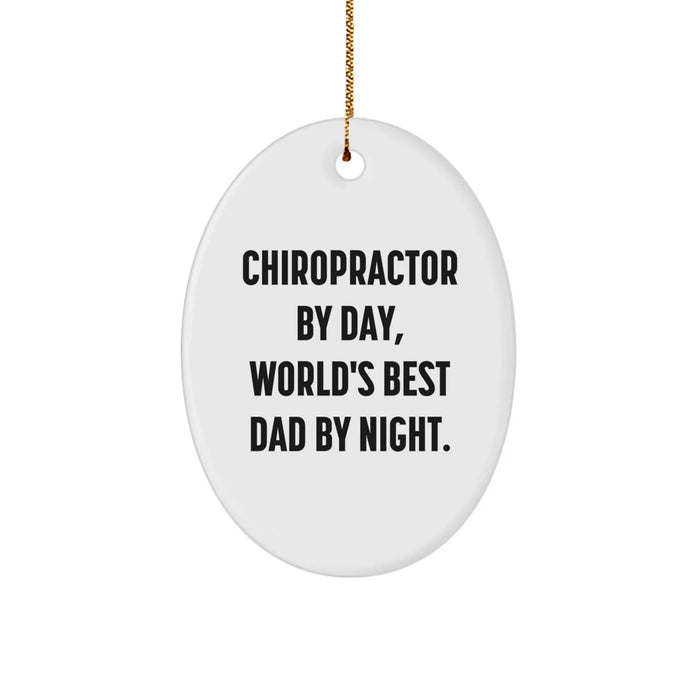 Funny Chiropractor Gifts by Chiropractor By Day, World's Best Dad By Night. Oval Ornament for Family, Friends, Christmas Unique Gifts - Image 1