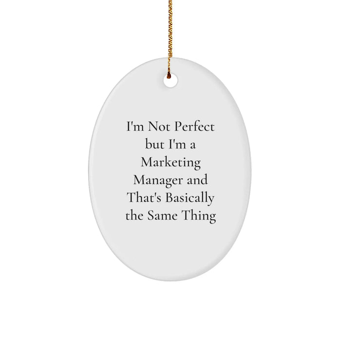 Funny Marketing Manager Gift, Oval Ornament with Inspirational Quote, Gifts from Friends for Marketing Manager, Unique Christmas Unique Gifts for Office - Image 1