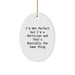 Funny Mortician Gifts from Friends - I'm Not Perfect Oval Ornament, Perfect for Mortician Women or Men, Christmas Unique Gifts - Image 1