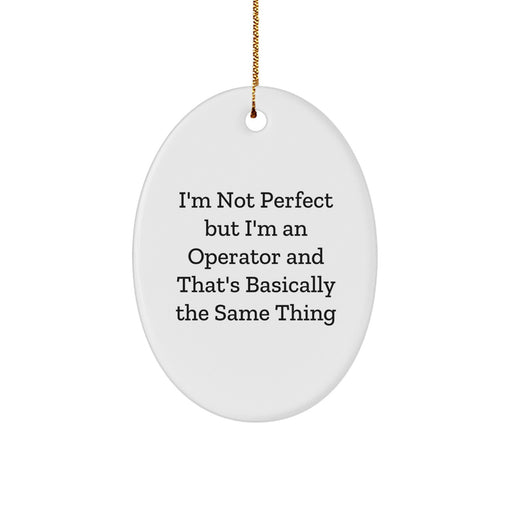 Funny Operator Oval Ornament Gifts from Family to Operator Friends for Christmas Unique Decorations - Image 1