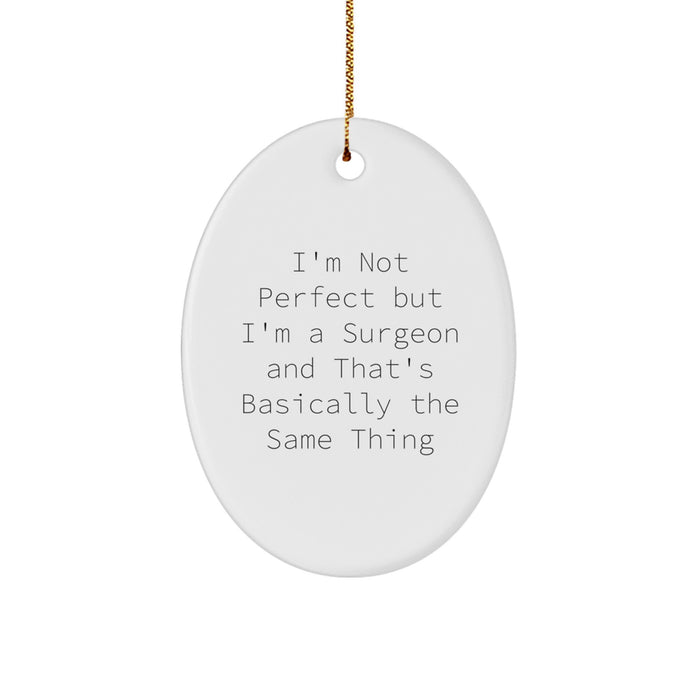 Funny Surgeon Gift for Men - Oval Ornament Gifts from Friends - Perfect for Surgeon Coworkers, Unique Christmas Unique Gifts - Image 1
