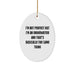 Gifts from Friends and Family to Underwriters - 'I'm Not Perfect But I'm An Underwriter And That's Basically The Same Thing' Oval Ornament, White, Christmas Unique Gifts - Image 1