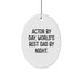 Actor Gifts by Day, World's Best Dad By Night - Oval Ornament for Christmas | Funny Quote Gifts from Dad to Actor - Image 1