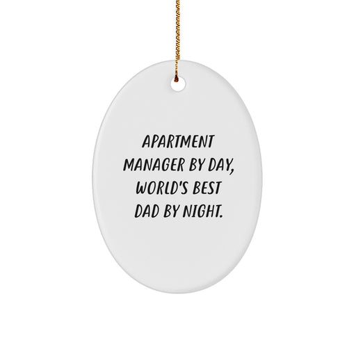 Apartment Manager Gifts from Friends - Funny Oval Ornament by Day, World's Best Dad by Night - Unique Christmas Unique Gifts for Men - Image 1