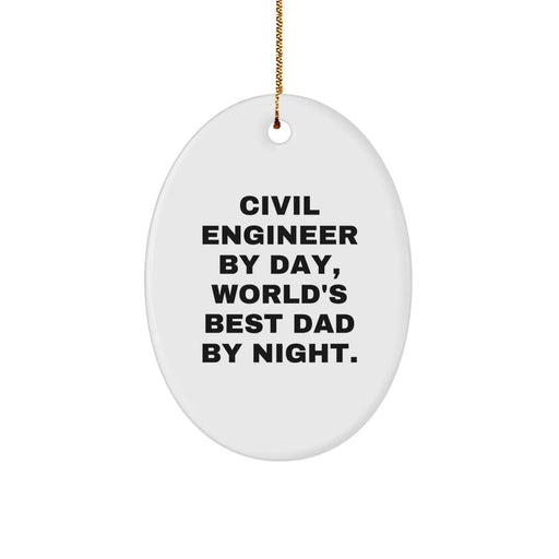 Funny Civil Engineer Christmas Unique Gifts from Dad, World's Best Civil Engineer Dad By Night Oval Ornament for Civil Engineer Men - Image 1