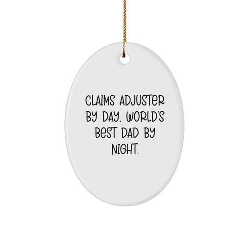 Funny Claims Adjuster Oval Ornament - World's Best Dad Gifts for Claims Adjuster at Christmas - Claims Adjuster Gifts from Family - Image 1
