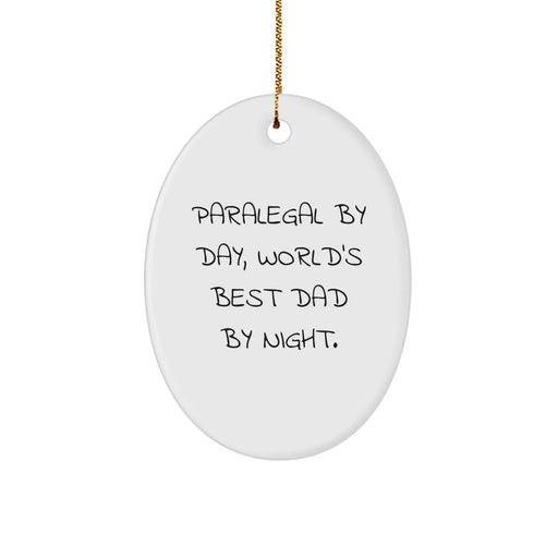 Funny Paralegal Gifts from Men, Paralegal Christmas Unique Gifts for Paralegal by Day, World's Best Dad By Night Oval Ornament - Image 1