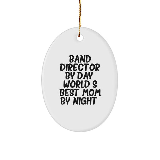 Band Director Gifts for Christmas - Funny Oval Ornament 'Band Director By Day, World's Best Mom By Night.' Gifts from Friends - Image 1