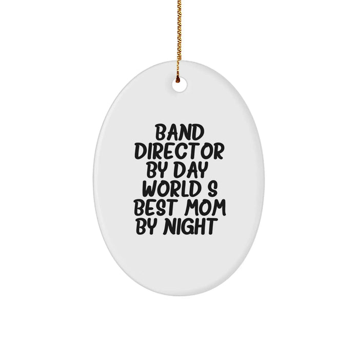 Band Director Gifts for Christmas - Funny Oval Ornament 'Band Director By Day, World's Best Mom By Night.' Gifts from Friends - Image 1