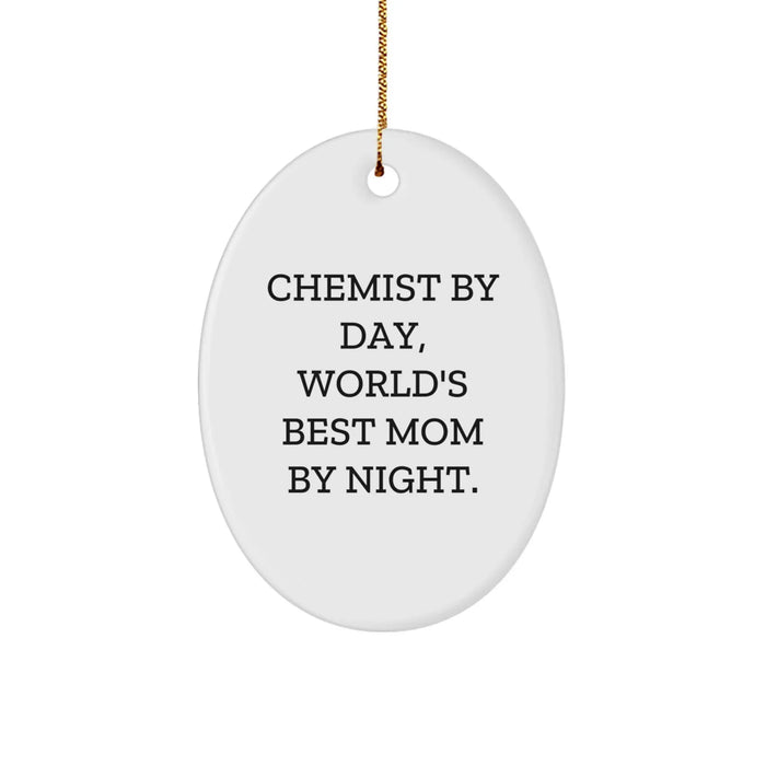 Chemist Gifts from Mom, Funny Oval Ornament for Christmas, 'Chemist By Day, World's Best Mom By Night.' Quote, Gifts for Chemists - Image 1