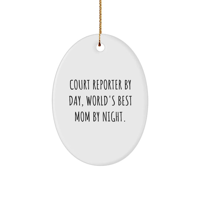 Court Reporter Gifts from Mom, Funny Oval Ornament for Christmas Unique Gifts for Court Reporter - Image 1
