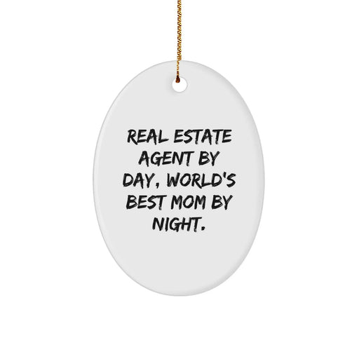 Funny Real Estate Agent Gifts from Family - Oval Ornament, Inspirational Quote, Christmas Unique Presents for Real Estate Agent By Day, World's Best Mom By Night. - Image 1