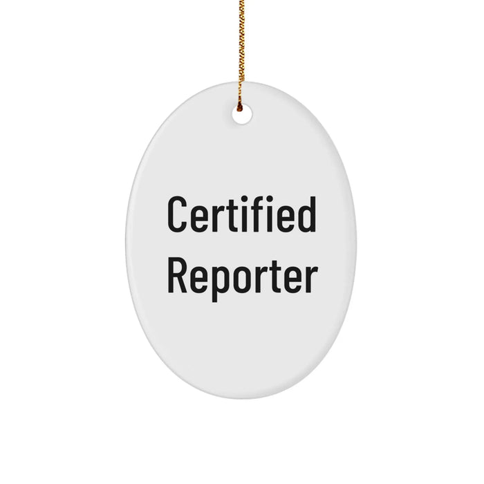 Funny Certified Reporter Gifts from Friends for Christmas Oval Ornament - Image 1