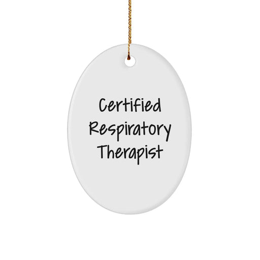 Funny Quote Gifts for Respiratory Therapist Oval Ornament, 'Certified Respiratory Therapist' White Oval Shaped MDF Decor, Christmas Unique Gifts from Friends to Family - Image 1