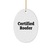 Funny Certified Roofer Oval Ornament Gifts from Friends for Christmas, 'I'm not a Roofer, but I play one at Christmas' - Image 1
