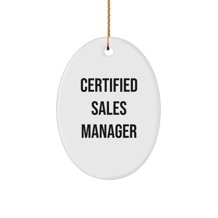 Funny Sales Manager Gifts for Men - Certified Sales Manager Oval Ornament, Gifts from Family to Friends - Image 1