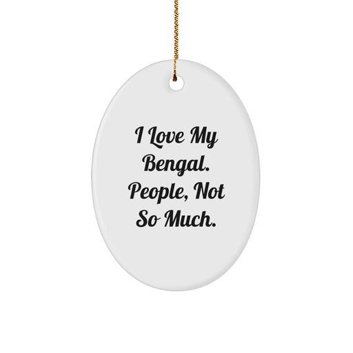 Bengal Cat Oval Ornament, Funny Quote Gifts for Bengal Cat Lovers, Christmas Unique Decorations Gifts from Friends to Family - Image 1