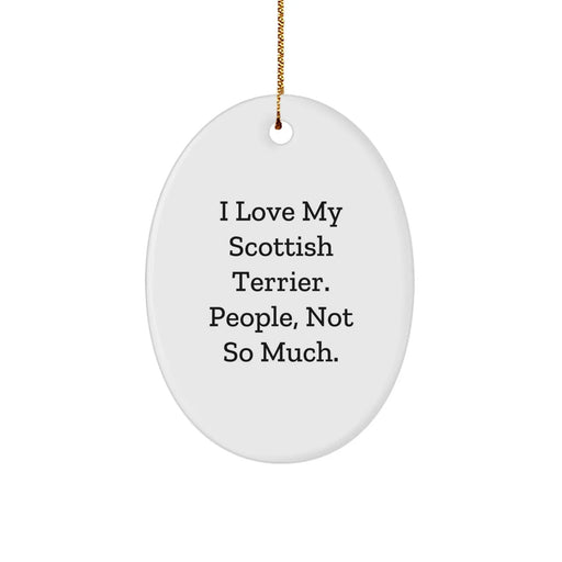 Funny Scottish Terrier Dog Quotes Oval Ornament Gifts for Men Women Friends Family from Christmas Unique Presents - Image 1