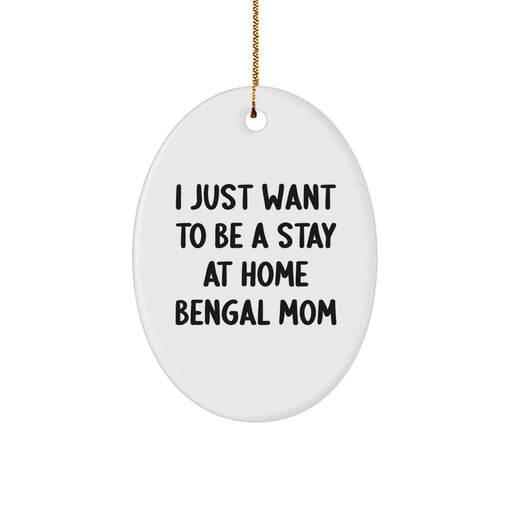 Funny Bengal Cat Gifts from Mom to Daughter - Oval Ornament, Bengal Cat Mom, Christmas Unique Gifts - Image 1