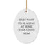 Cute Cane Corso Dog Mom Gifts from Friends, Family, Coworkers - I Just Want To Be A Stay At Home Cane Corso Mom Oval Ornament for Cane Corso Dog Lovers, Christmas Unique Gifts - Image 1