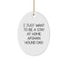 Funny Afghan Hound Dog Gifts from Men - I Just Want To Be A Stay At Home Dad Oval Ornament for Christmas Unique Presents - Image 1
