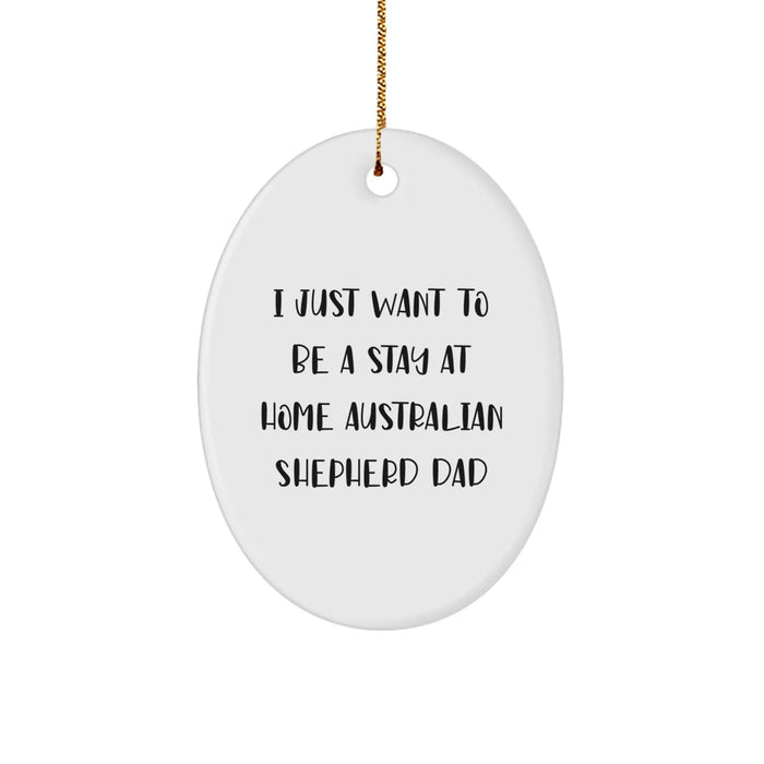 Australian Shepherd Dog Dad Oval Ornament, Funny Christmas Unique Gift for Australian Shepherd Dad, Gifts from Dad to Australian Shepherd Dad - Image 1