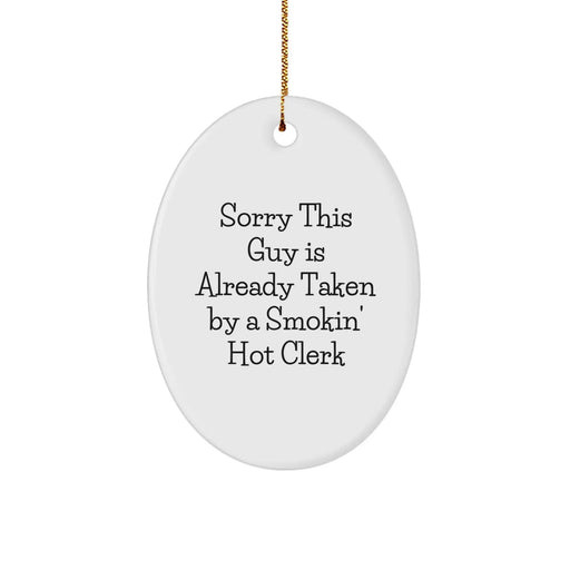 Funny Clerk Gifts for Men, Oval Ornament with Quote - Smokin' Hot Clerk, Gifts from Friends, Christmas Unique Gifts - Image 1